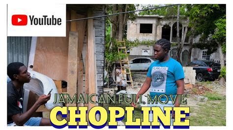 chopline full jamaican movie youtube
