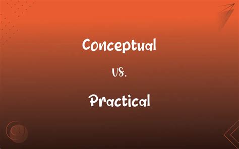 conceptual  practical whats  difference
