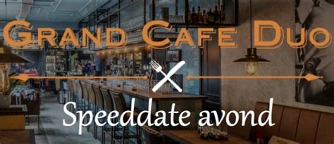 speeddaten bij grand cafe duo  doesburg doesburgdirectnl