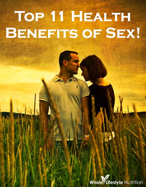 Top 11 Health Benefits Of Sex Whole Lifestyle Nutrition