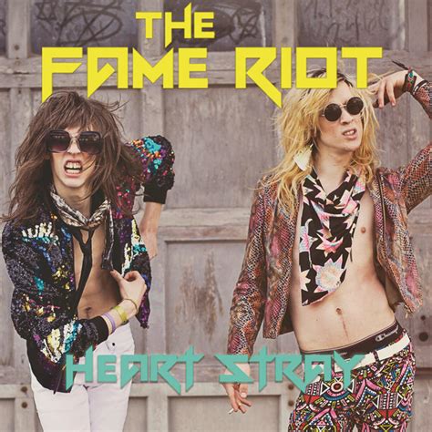 heart stray single by the fame riot spotify