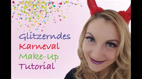 glitzerndes karneval make up tutorial youtube