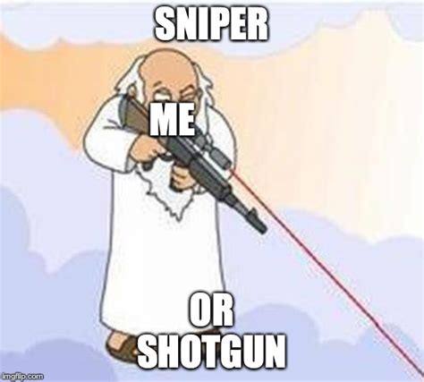 god sniper family guy imgflip
