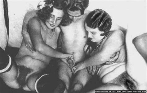 amateur retro vintage amateur porn from 1900s 1940s oral group hig