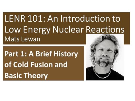 Lenr 101 Part 1 Origins Of Cold Fusion Youtube