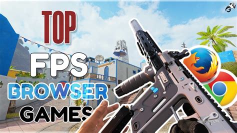 top   browser fps games    youtube