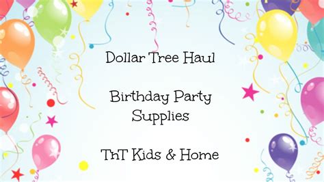 dollar tree birthday party supply haul youtube