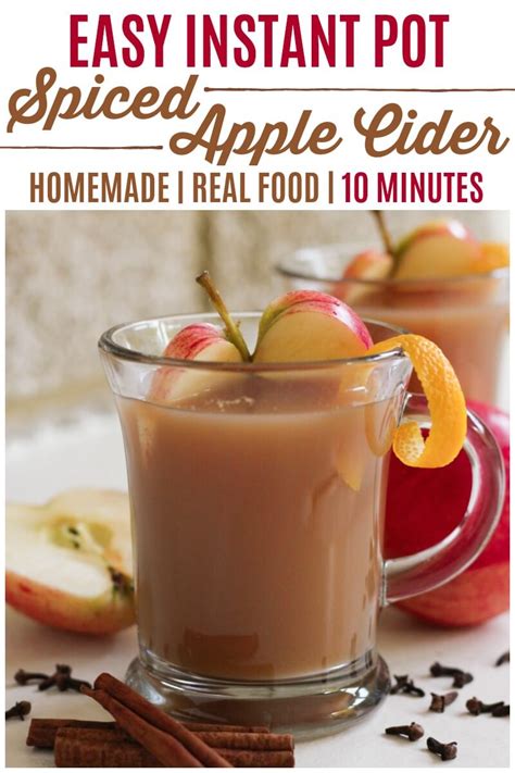 Easy Instant Pot Spiced Apple Cider Recipes To Nourish