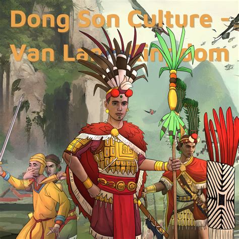 artstation dong son culture van lang kingdom