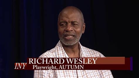 richard wesley discusses  latest play autumn    york