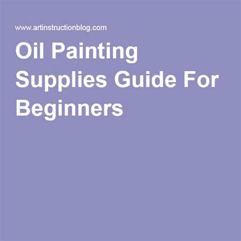 oil painting supplies guide  beginners oil painting supplies oil painting painting supplies