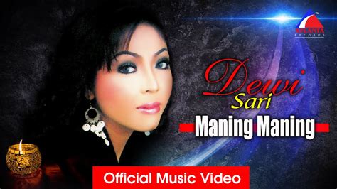 Dewi Sari Maning Maning Dangdut Official Music Video Youtube