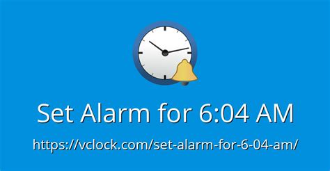 set alarm for 6 04 am online alarm clock