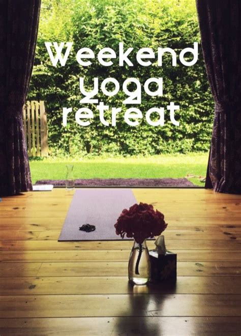 teaching   weekend yoga retreat foreversunday ayurveda  yoga