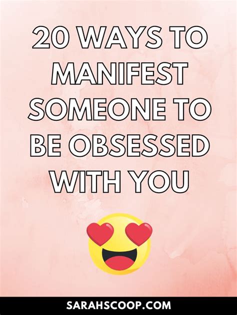 20 Tips For How To Manifest Someone To Be Obsessed With You Sarah Scoop