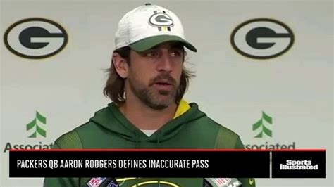 Packers Qb Aaron Rodgers Defines Inaccurate Pass Video Dailymotion