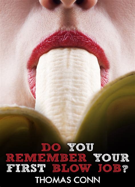 read do you remember your first blow job online by thomas