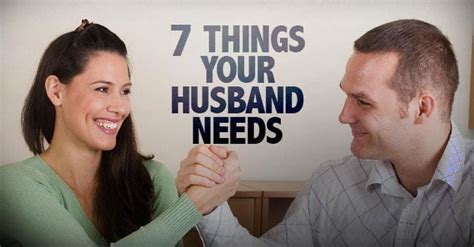 7 things your husband needs but won t tell you for