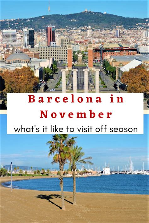 barcelona  november whats    visit  season traveling  aga   travel