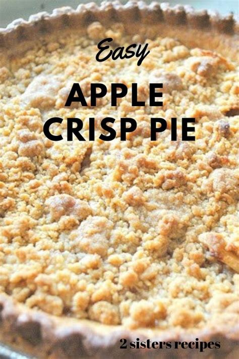 Easy Apple Crisp Pie 2 Sisters Recipes By Anna And Liz