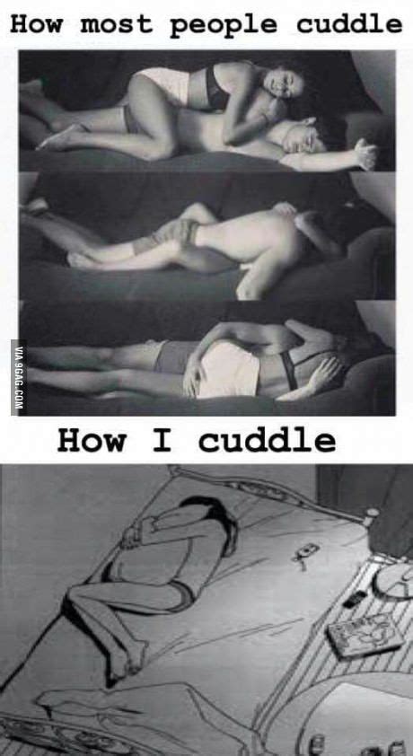 how i cuddle with images cute memes funny memes memes
