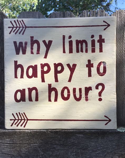 bar sign why limit happy to an hour hand made happy hour sign drinks