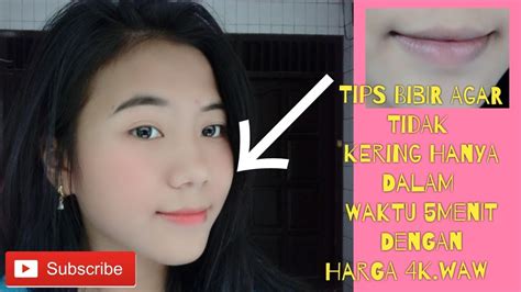 Tips Dan Cara Agar Bibir Ping Dan Tidak Kering😘 Youtube