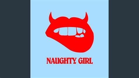 Naughty Girl Youtube Music