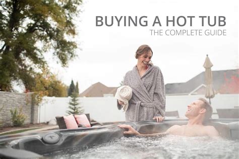 the hot tub buying guide 8 essential steps to help you purchase a spa