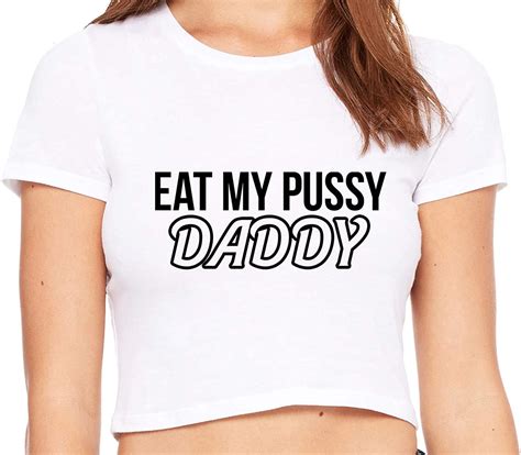 knaughty knickers eat my pussy daddy oral sex lick me white crop tank