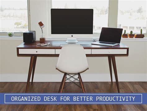 ways  organize  desk   productivity desk advisor