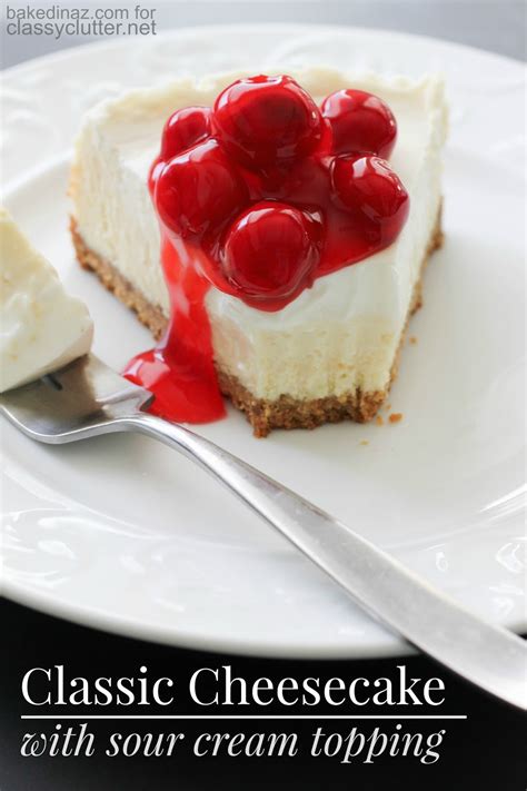 classic cheesecake  sour cream topping classy clutter