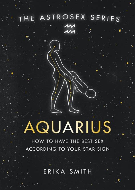 Astrosex Aquarius How To Have The Best Sex According To Your Star