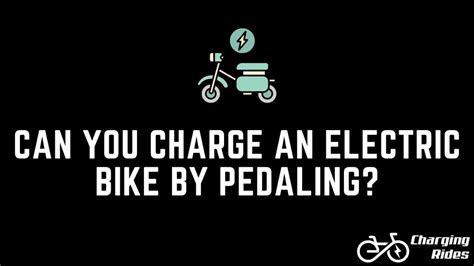 charge  electric bike  pedaling charging rides