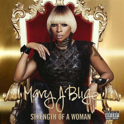 Stream Mary J Blige S Strength Of A Woman Album