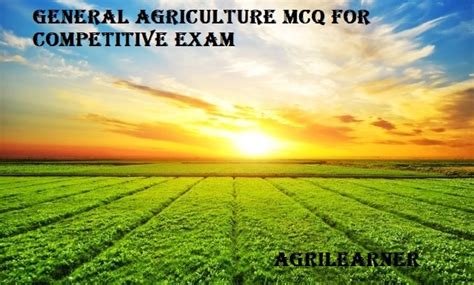 general agriculture mcq  competitive exam agri learner