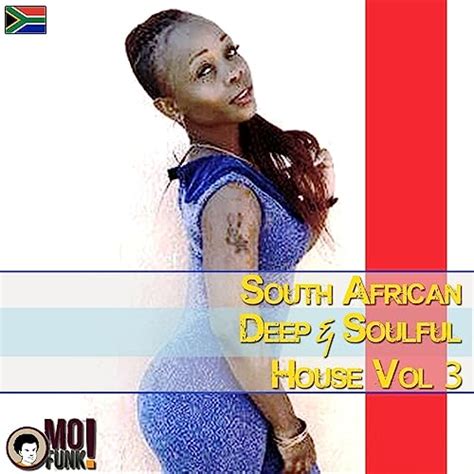 South African Deep And Soulful House Vol 3 Compiled By Lungzo Mofunk