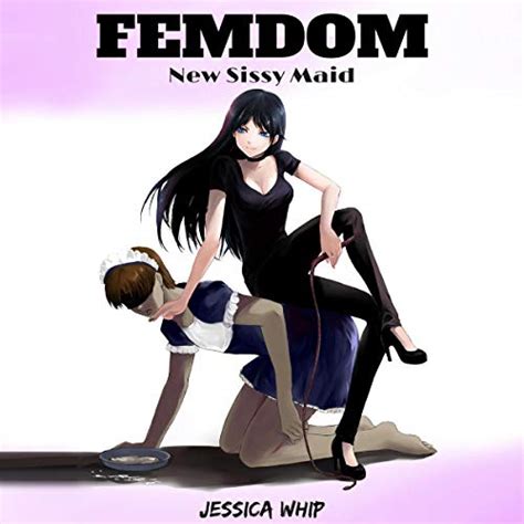 Femdom New Sissy Maid Sissy Maid Book 2 Audio Download Jessica