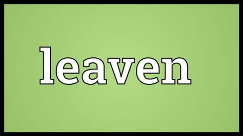 leaven meaning youtube