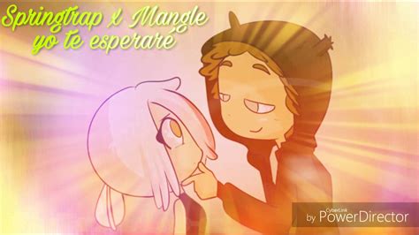 [fnafhs] Springtrap X Mangle ~ Yo Te Esperaré Youtube