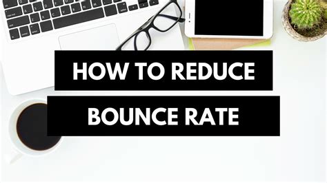 reduce  websites bounce rate youtube