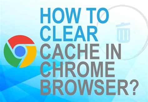 clear cache  chrome browser  pc  mobile delete cache