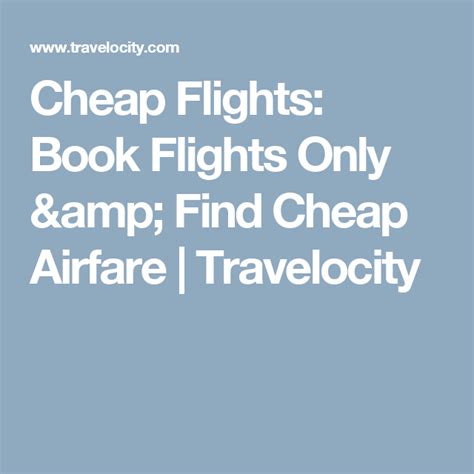 cheap flights book flights  find cheap airfare travelocity airline  cheap