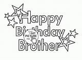Brother Birthday Coloring Happy Pages Kids Printable Colouring Wuppsy Holiday Printables Color Board Print Getcolorings Gif Choose Dad sketch template
