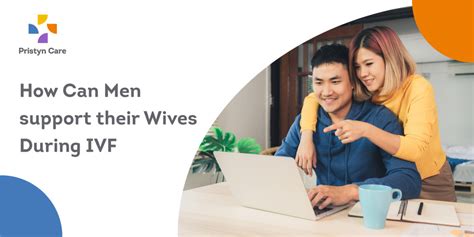 what can men do to support their wives during ivf