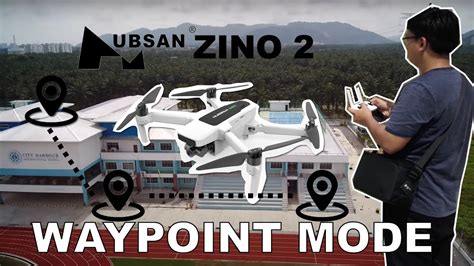 hubsan zino  waypoint  fly mode test youtube