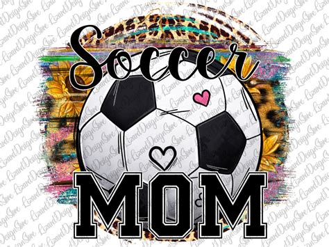 Soccer Mom Sublimation Design Leopard Soccer Mom Png Soccer Etsy