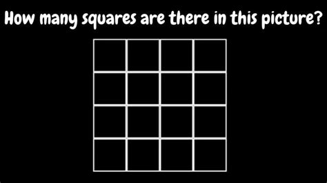 Brain Teaser How Many Squares Are There In This Picture Coneff Edu