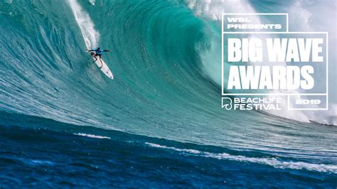 beachlife festival set to host 2019 big wave awards world surf league