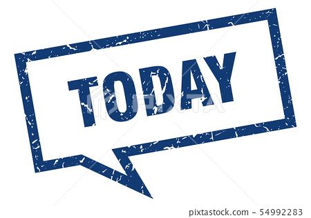 today today sign today square speech bubble today stock illustration